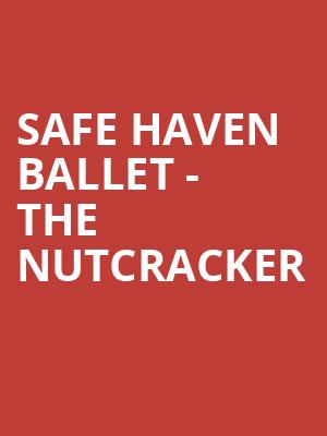 Safe Haven Ballet The Nutcracker, Lowell Memorial Auditorium, Lowell