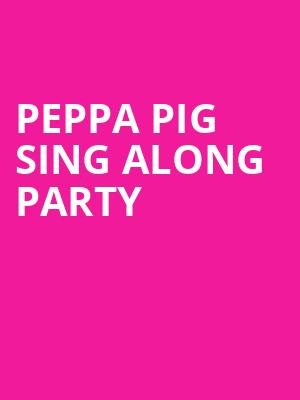Peppa Pig Sing Along Party, Lowell Memorial Auditorium, Lowell