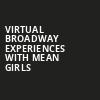 Virtual Broadway Experiences with MEAN GIRLS, Virtual Experiences for Lowell, Lowell