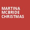 Martina McBride Christmas, Lowell Memorial Auditorium, Lowell
